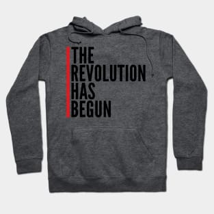 THE REVOLUTION HAS BEGUN Hoodie